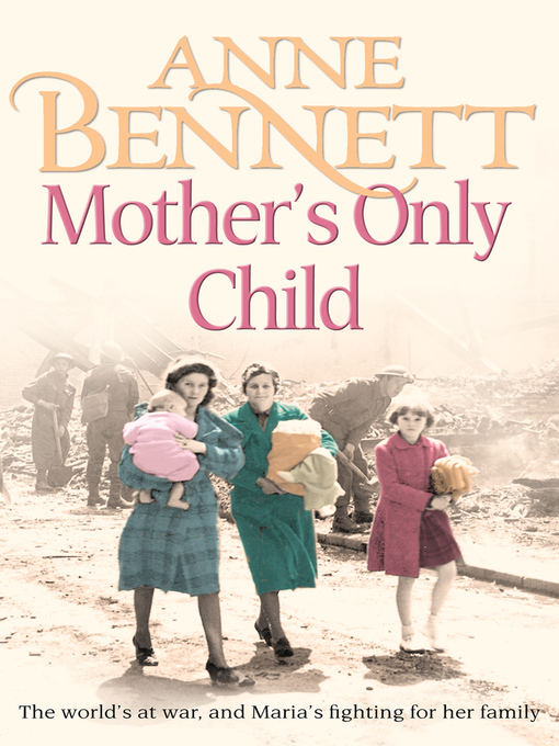 Title details for Mother's Only Child by Anne Bennett - Available